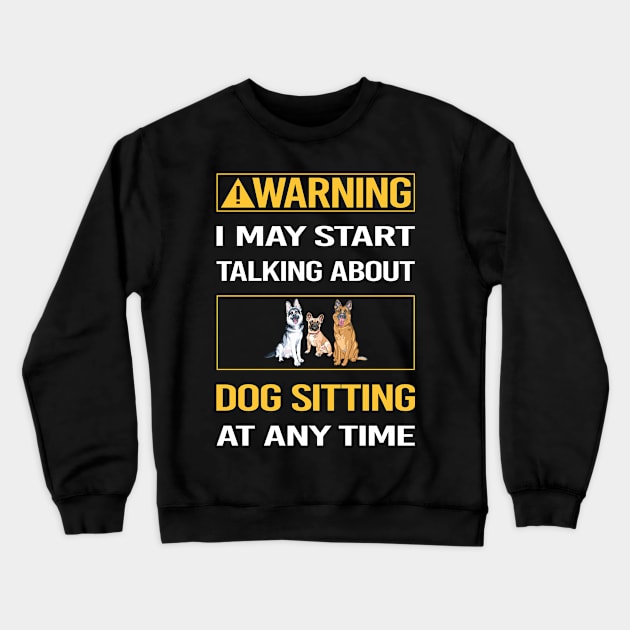 Funny Yellow Warning Dog Sitting Crewneck Sweatshirt by relativeshrimp